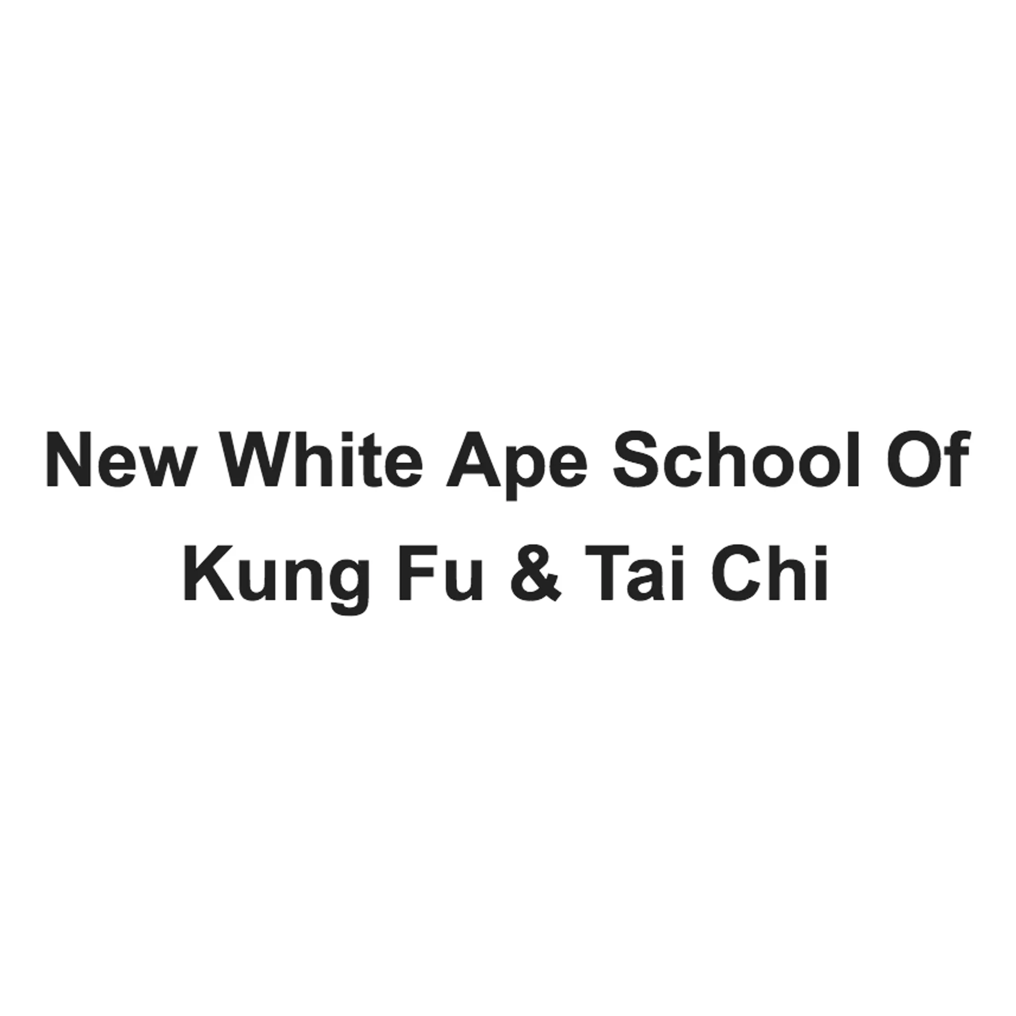 New White Ape School Of Kung Fu & Tai Chi