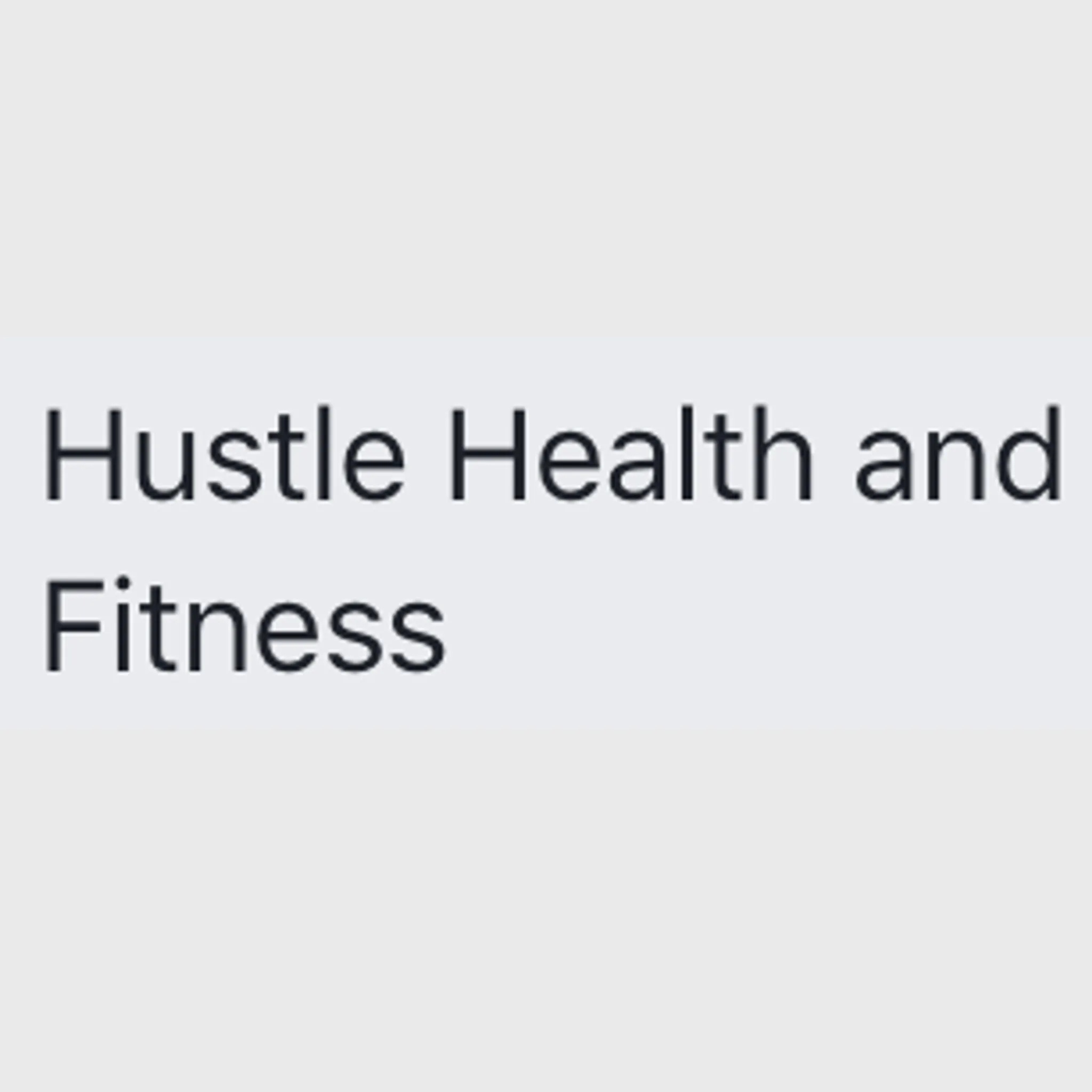 Hustle Health and Fitness