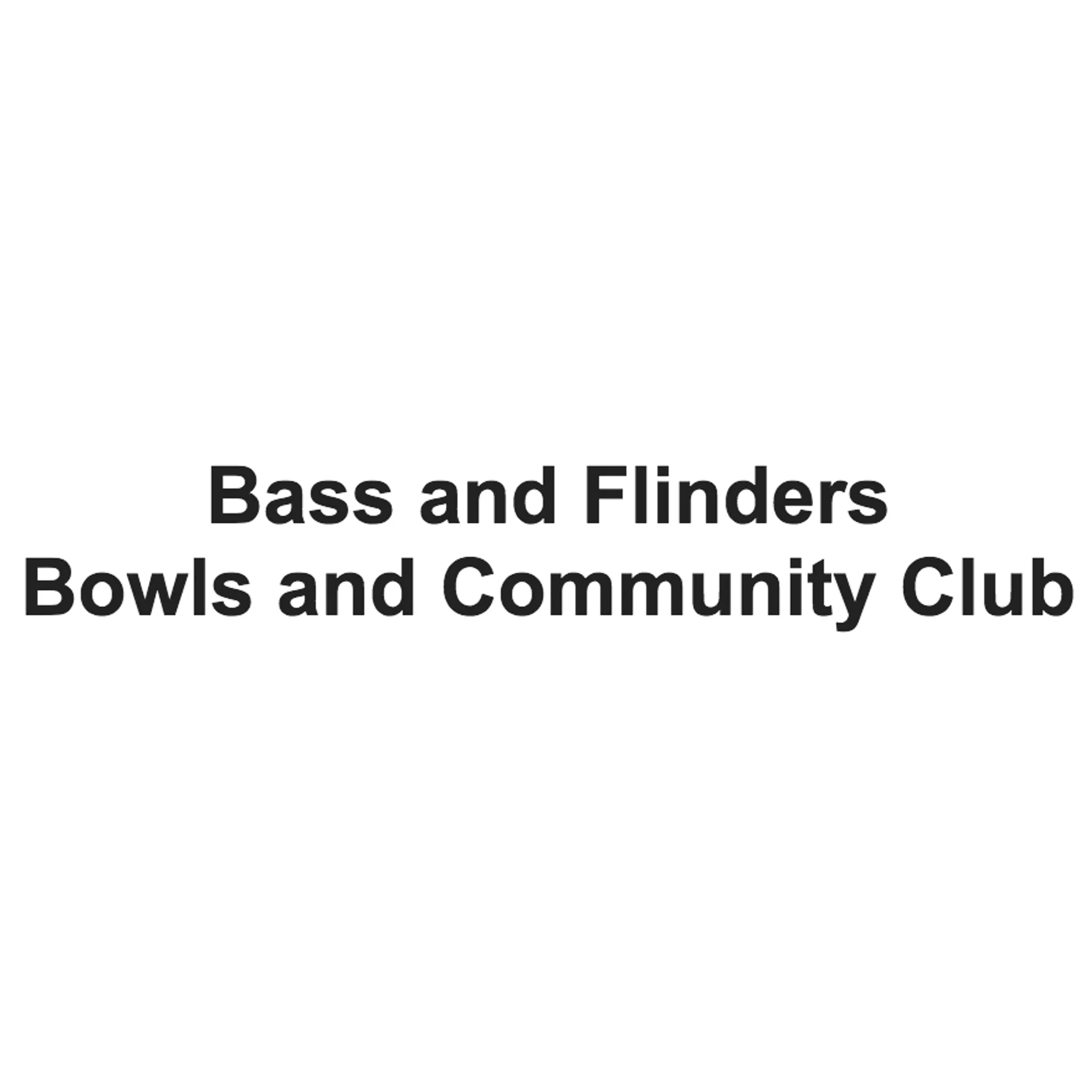 Bass and Flinders Bowls and Community Club