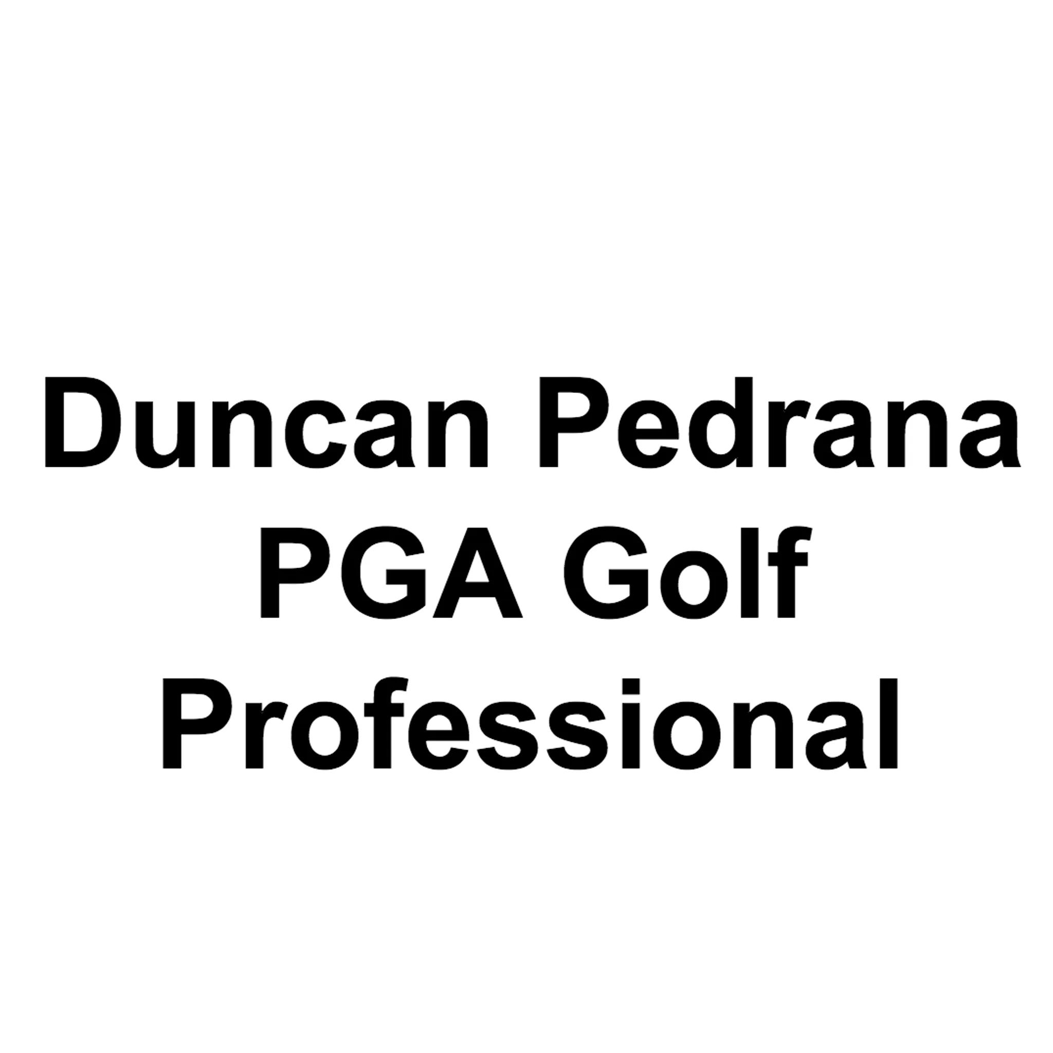Duncan Pedrana PGA Golf Professional