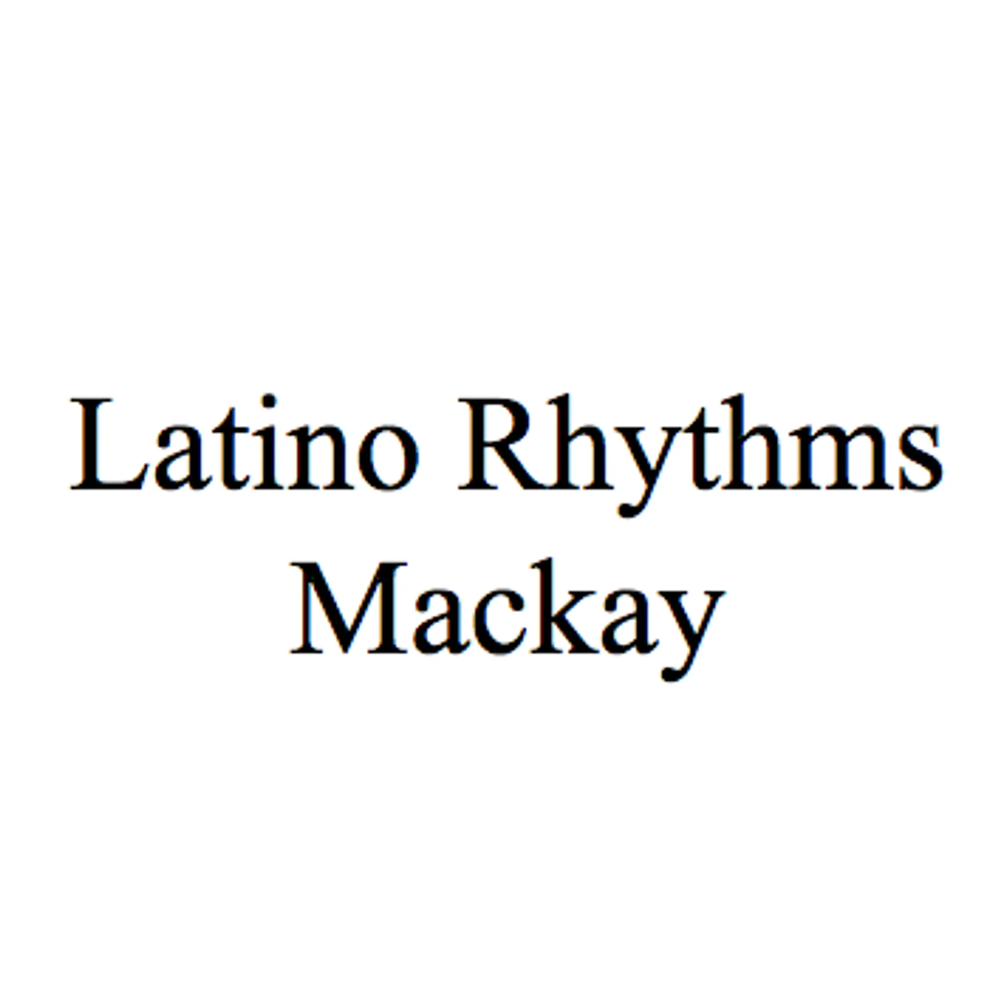 Mackay - Latino Rhythms