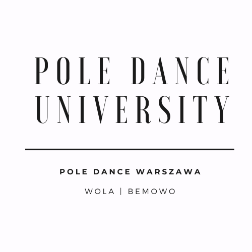 Pole Dance University - Pole Dance Warszawa Bemowo / Wola