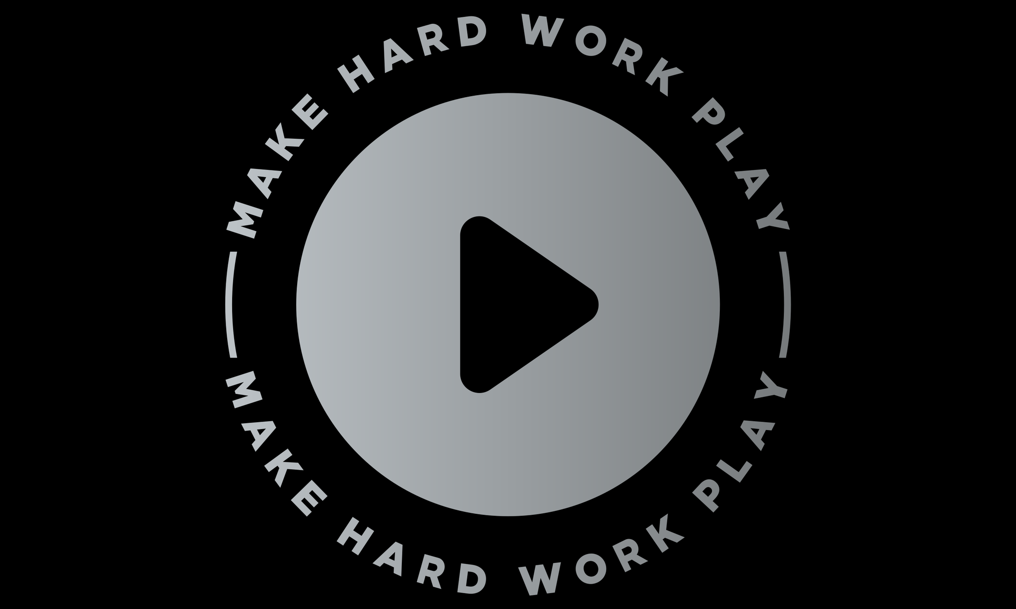 Make Hard Work Play