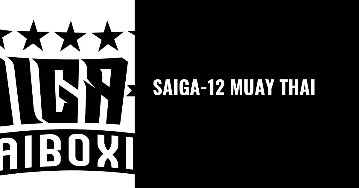Saiga-12 Muay Thai