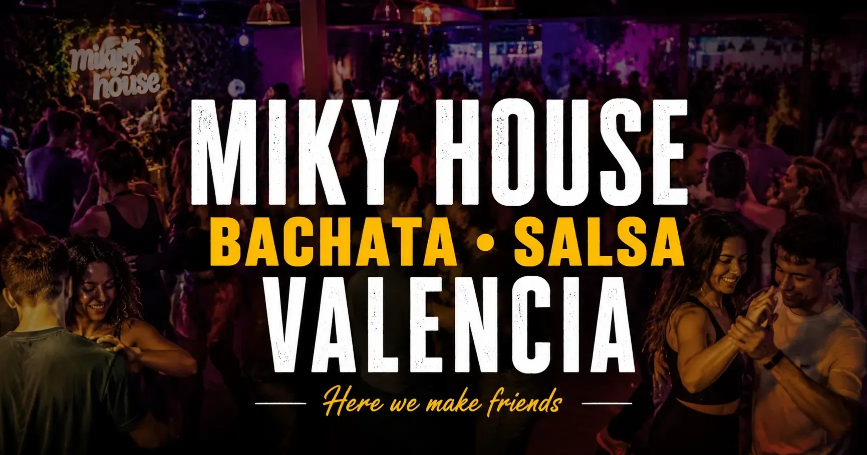 MIKY HOUSE VALENCIA | Salsa & Bachata Workshops & Social Dance on Thursdays