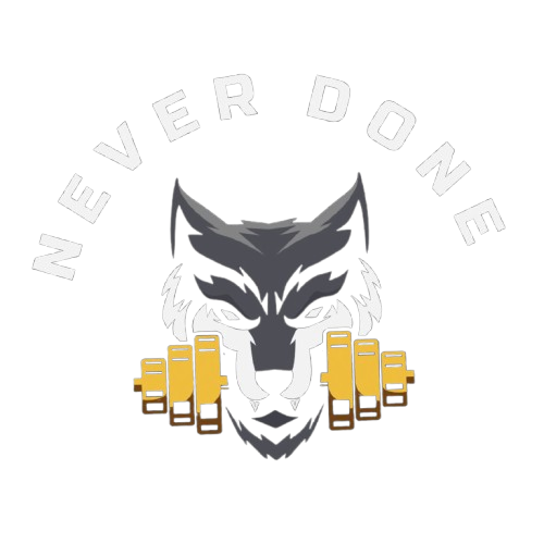 NEVER DONE