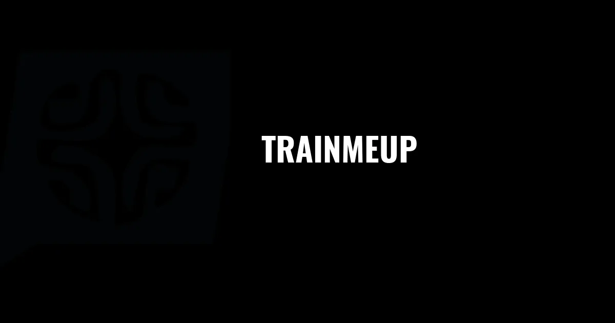 TrainMeUP