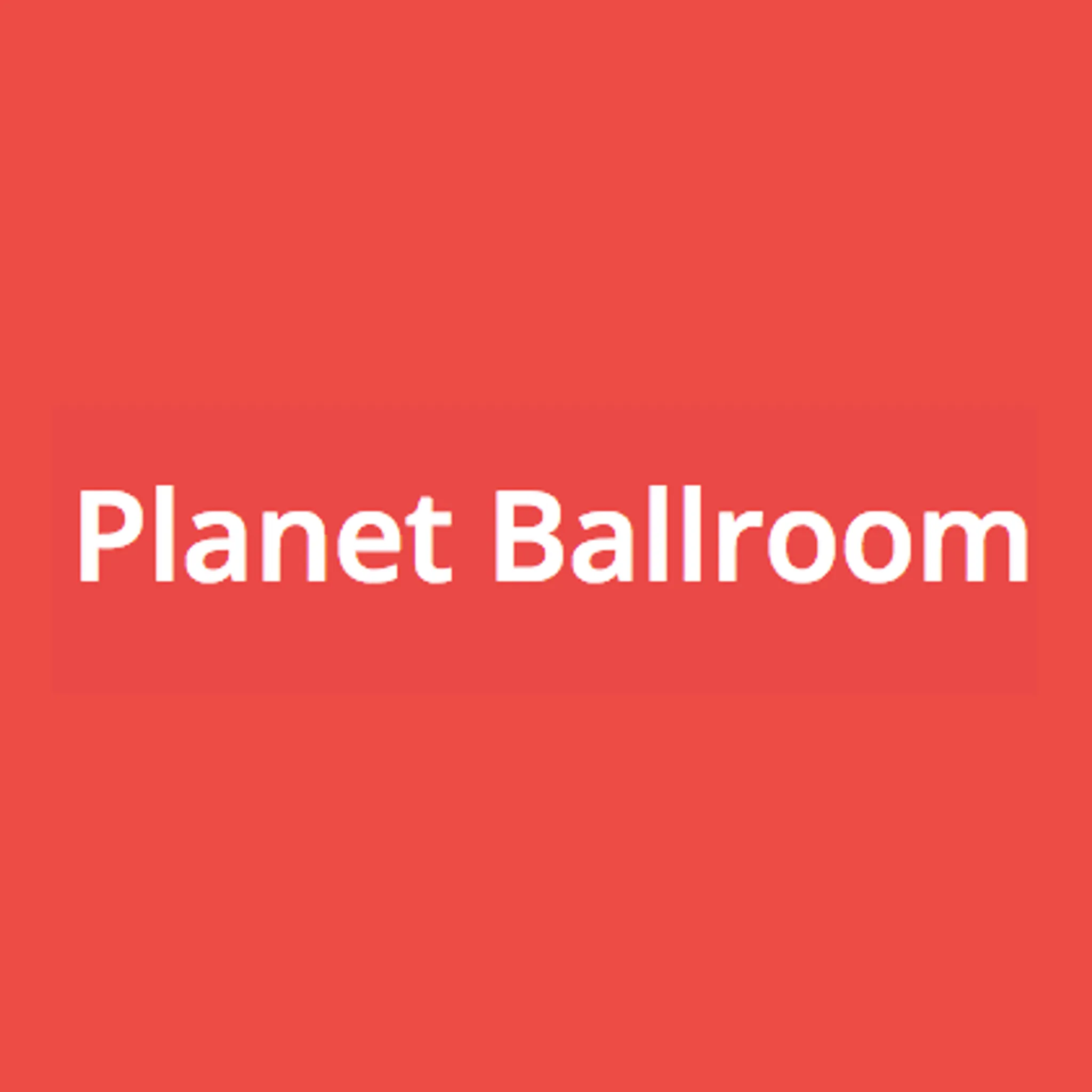 Planet Ballroom