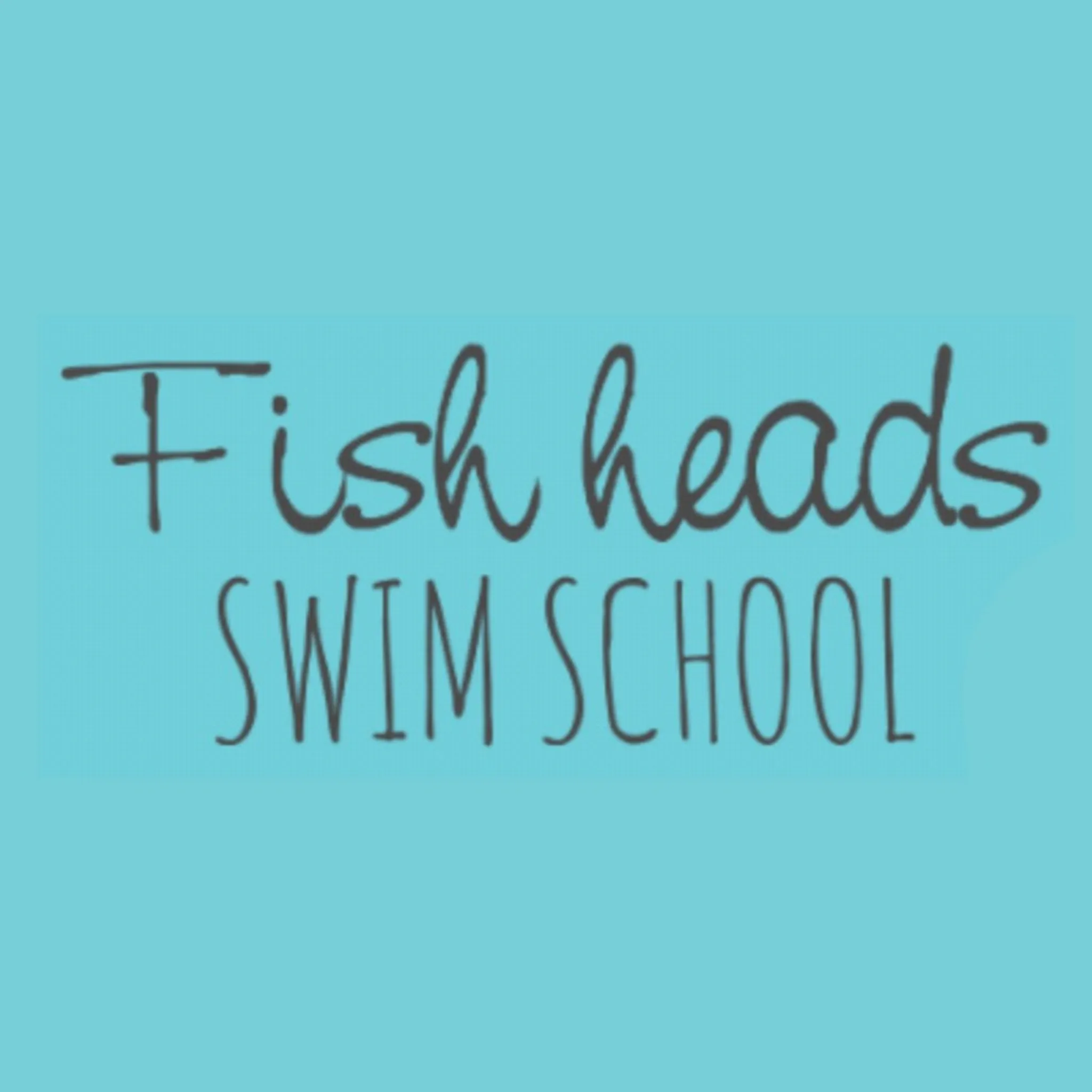 Fishheads Swim Heads