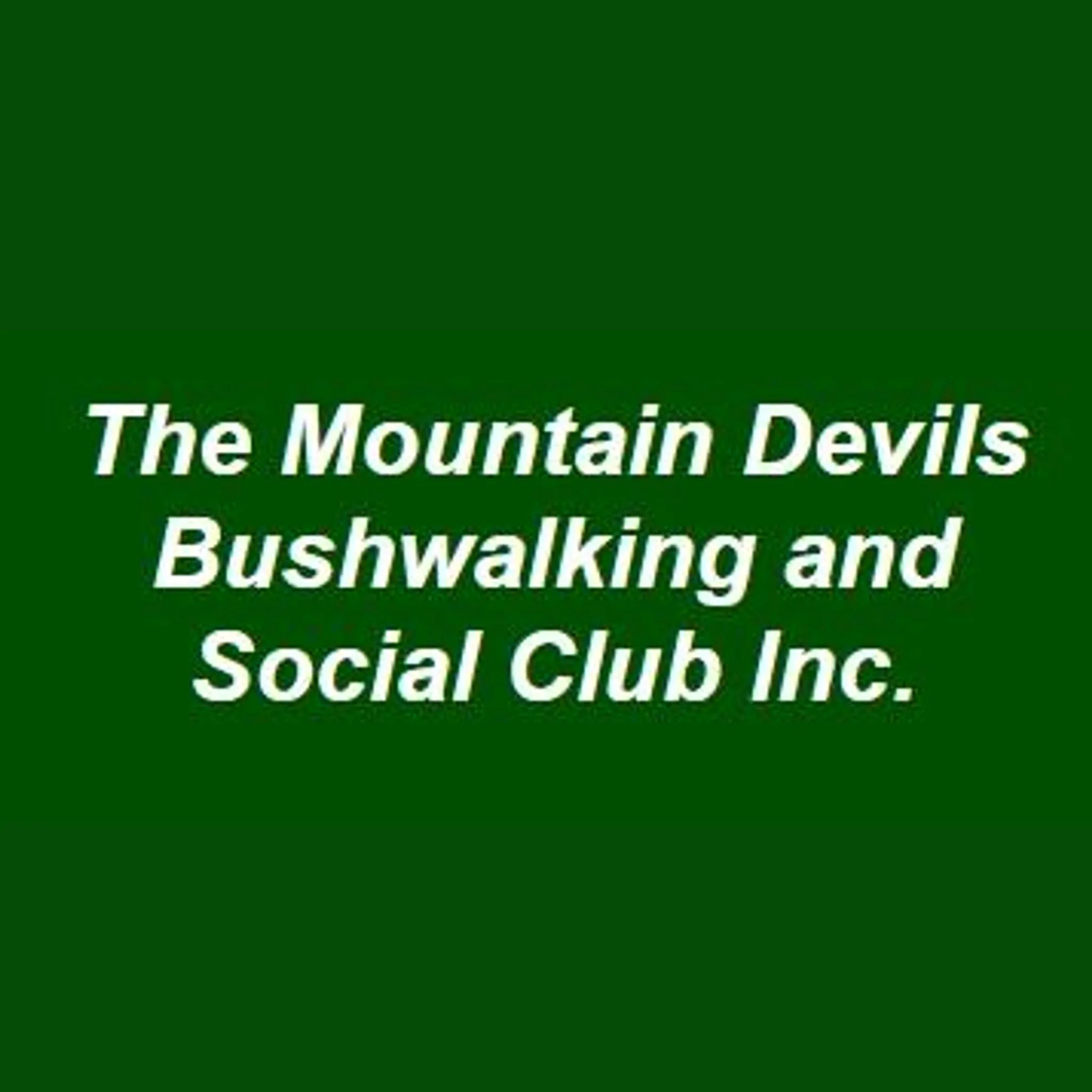 Mountain Devils Bushwalking and Social Club Inc