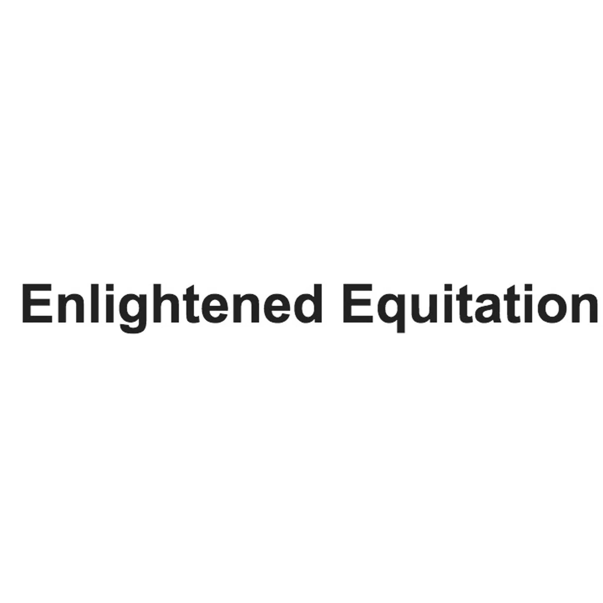 Enlightened Equitation