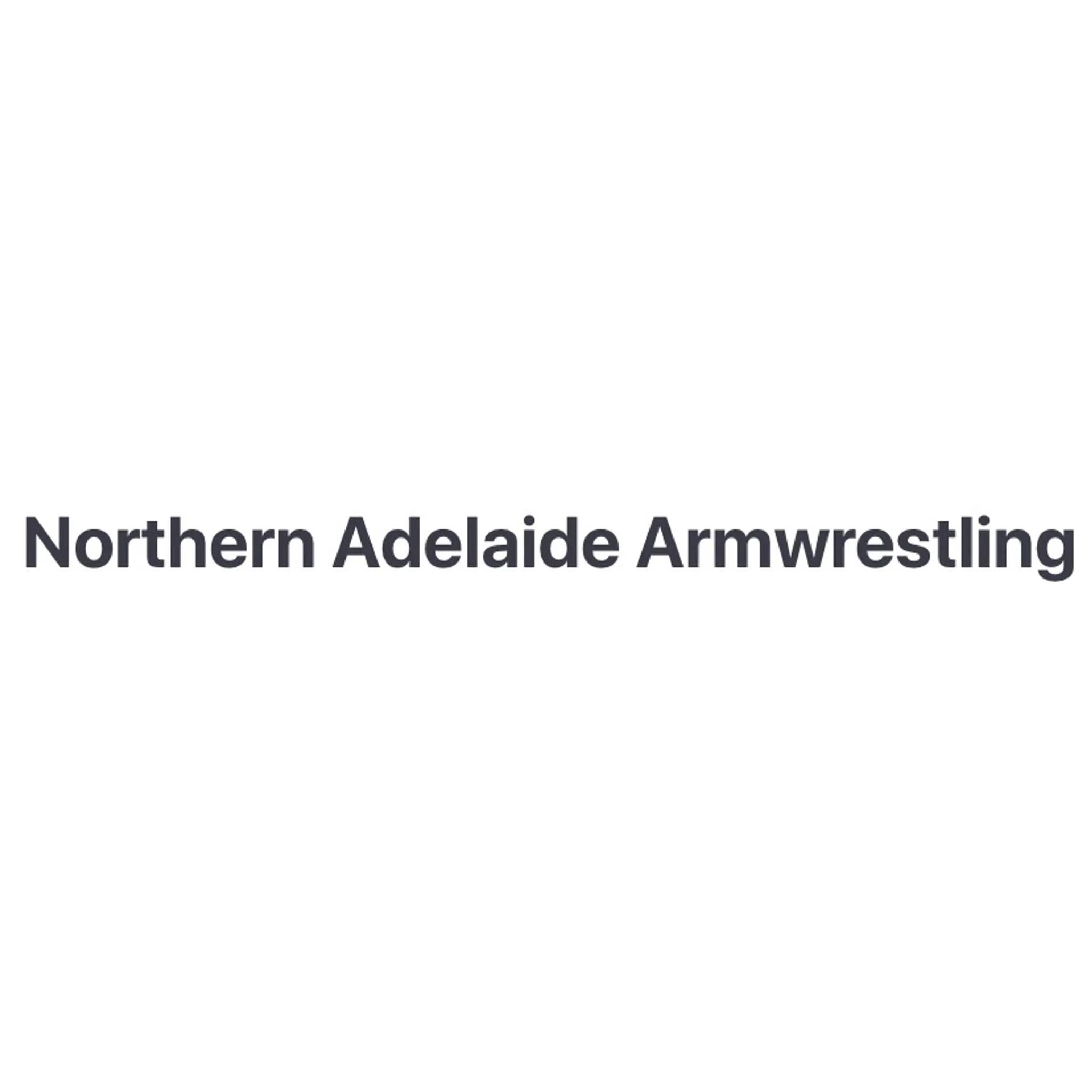 Northern Adelaide Armwrestling