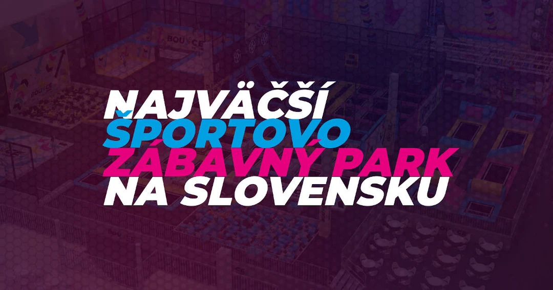 BOUNCE PARK 17 Banská Bystrica