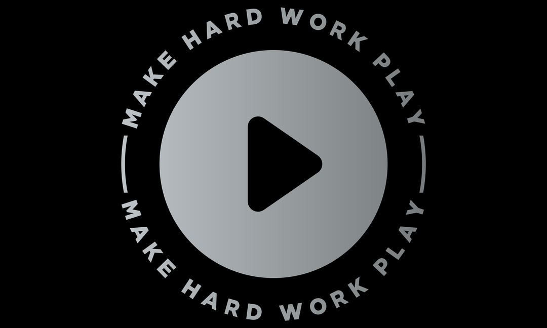 Make Hard Work Play
