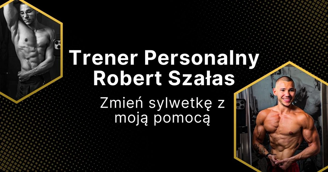 Trener Personalny Robert Szałas