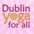 Dublin Yoga For All