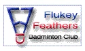 Flukey Feathers Badminton Club