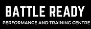 Battle Ready Performance and Training Centre