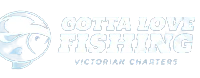 Gotta Love Fishing Victorian Charters
