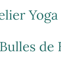 L'atelier Yoga Et Les Bulles De Bien-Être