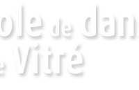 ÉCOLE DE DANSE DE VITRÉ