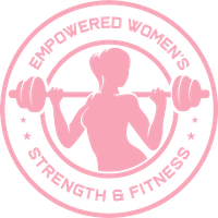 Empowered Women's Strength & Fitness