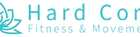 Hard Core Fitness & Movement (Strength & Conditioning, Yoga & Pilates)
