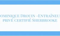 Dominique Drouin - Entraneur priv certifi