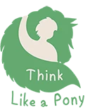 Think Like a Pony