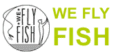 We Fly Fish
