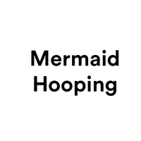 Mermaid Hooping