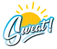 SWEAT!