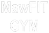 MawFIT Gym