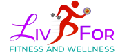 Liv For Fitness and Wellness