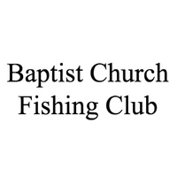 Baptist Church Fishing Club