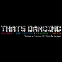 Thats Dancing - Adelaide
