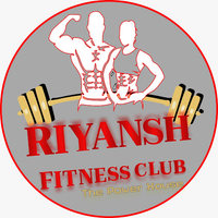 RIYANSH FITNESS CLUB ( The Power House)