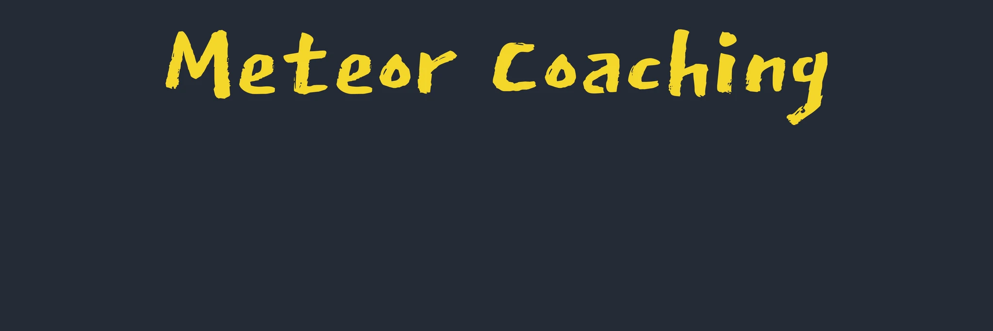 Meteor Coaching