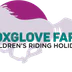 Foxglove Farm Childrens Riding Holidays Ltd