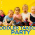 Toddler Takeover