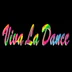 Viva La Dance