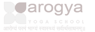 Arogya Yoga School in Rishikesh - Yoga Teacher Training in Rishikesh