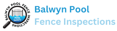 Balwyn Pool Fence Inspections