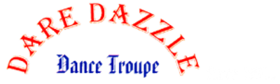 DARE DAZZLE DANCE Troupe DARE DAZZLE DANCE Troupe