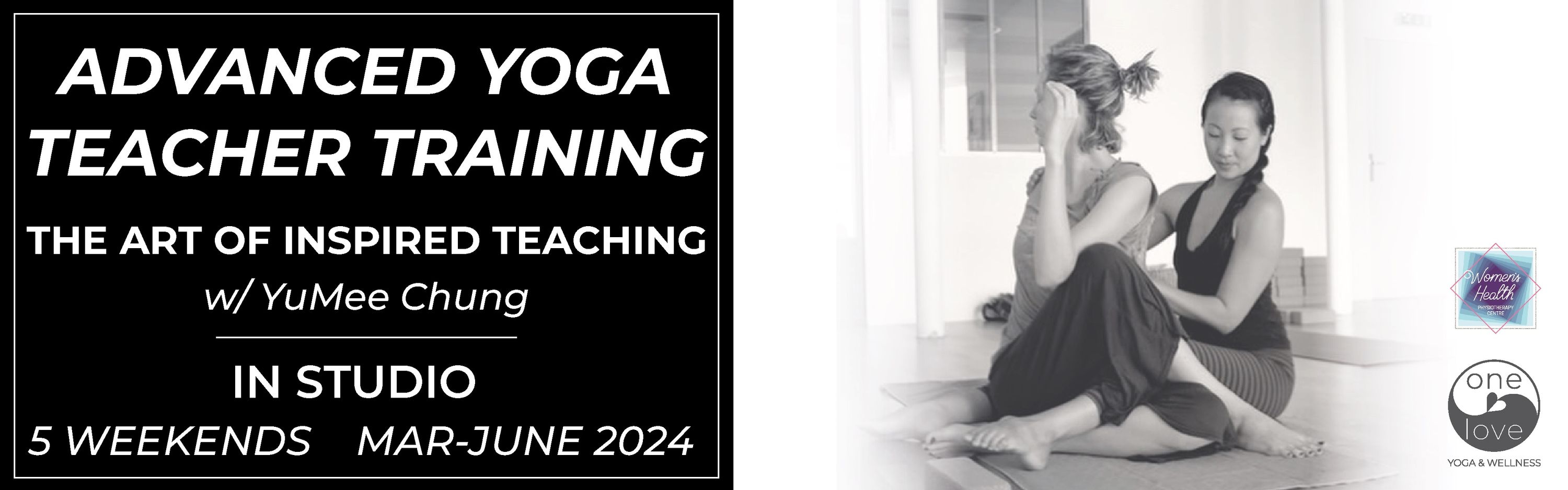 'The Art of Inspired Teaching' ~ Advanced Yoga Teacher Training w/ YuMee Chung at One Love Yoga & Wellness