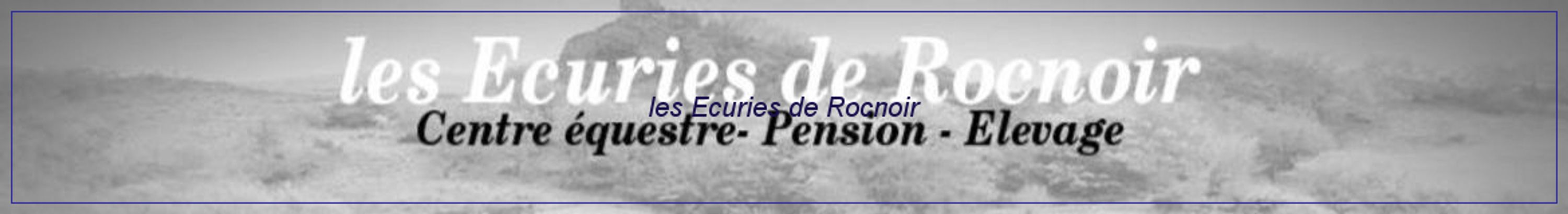 ECURIES DE ROCNOIR