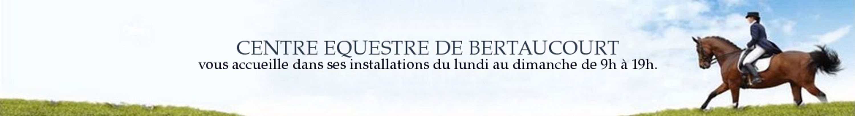 CENTRE EQUESTRE DE BERTAUCOURT