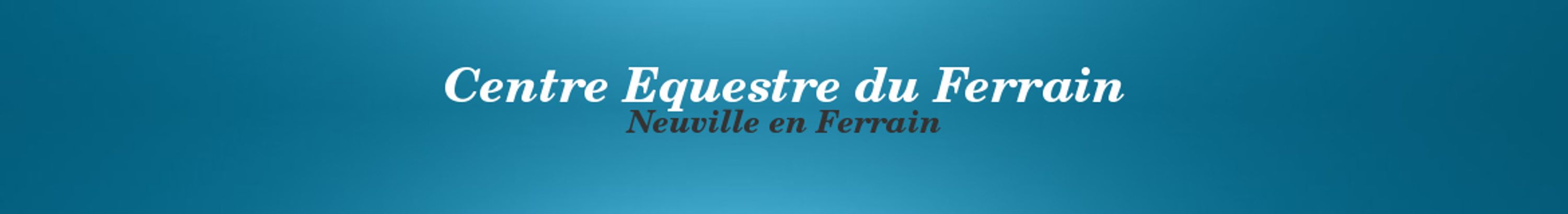 CENTRE EQUESTRE DU FERRAIN