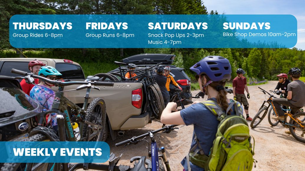 Bike Park Group Rides, Trail Runs, Snack Pop Ups, Open Mic, and Demo Days